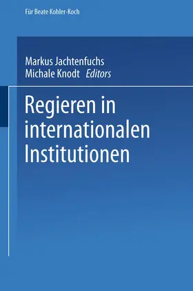 Jachtenfuchs |  Regieren in internationalen Institutionen | Buch |  Sack Fachmedien