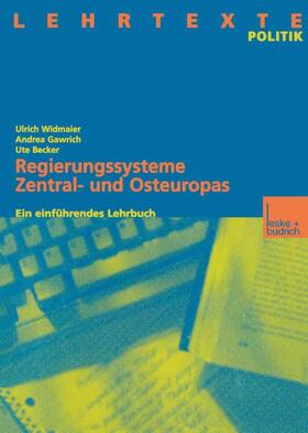 Widmaier / Becker / Gawrich | Regierungssysteme Zentral- und Osteuropas | Buch | 978-3-663-11277-8 | sack.de