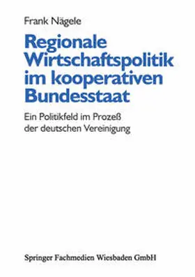 Nägele |  Regionale Wirtschaftspolitik im kooperativen Bundesstaat | eBook | Sack Fachmedien