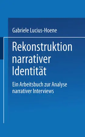 Deppermann / Lucius-Hoene |  Rekonstruktion narrativer Identität | eBook | Sack Fachmedien