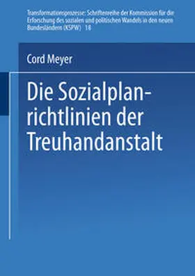 Meyer |  Die Sozialplanrichtlinien der Treuhandanstalt | eBook | Sack Fachmedien