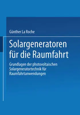 La Roche / Mildenberger |  Solargeneratoren für die Raumfahrt | eBook | Sack Fachmedien