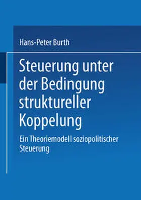 Burth | Steuerung unter der Bedingung struktureller Koppelung | E-Book | www.sack.de