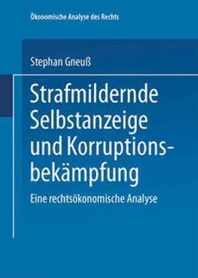 Gneuß | Strafmildernde Selbstanzeige und Korruptionsbekämpfung | E-Book | www.sack.de