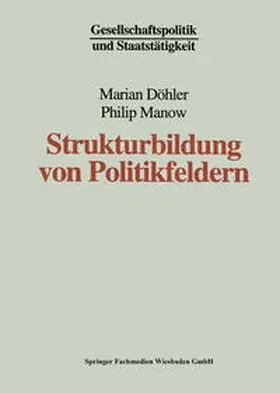 Döhler / Manow |  Strukturbildung von Politikfeldern | eBook | Sack Fachmedien