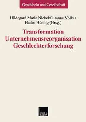 Nickel / Völker / Hüning |  Transformation — Unternehmensreorganisation — Geschlechterforschung | eBook | Sack Fachmedien