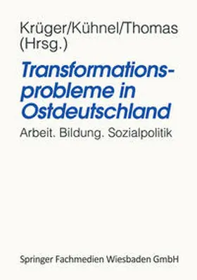 Krüger / Kühnel / Thomas |  Transformationsprobleme in Ostdeutschland | eBook | Sack Fachmedien
