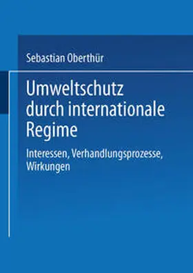 Oberthür |  Umweltschutz durch internationale Regime | eBook | Sack Fachmedien