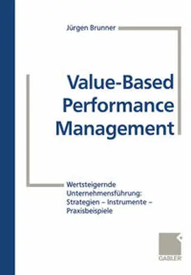 Brunner / Becker / Bühler | Value-Based Performance Management | E-Book | www.sack.de
