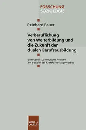 Bauer | Verberuflichung von Weiterbildung und die Zukunft der dualen Berufsausbildung | E-Book | www.sack.de