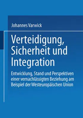 Varwick |  Sicherheit und Integration in Europa | eBook | Sack Fachmedien