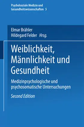 Brähler / Felder | Weiblichkeit, Männlichkeit und Gesundheit | E-Book | www.sack.de