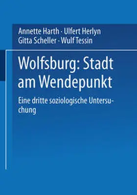 Harth / Herlyn / Scheller |  Wolfsburg: Stadt am Wendepunkt | eBook | Sack Fachmedien