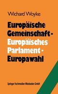 Woyke |  Europäische Gemeinschaft ¿ Europäisches Parlament ¿ Europawahl | Buch |  Sack Fachmedien