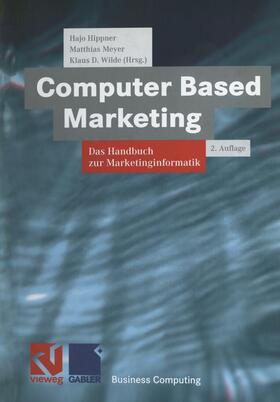 Hippner / Meyer / Wilde | Computer Based Marketing | Buch | 978-3-663-11997-5 | sack.de
