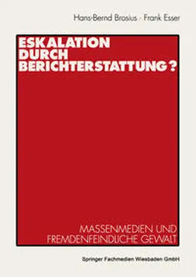 Brosius / Esser |  Eskalation durch Berichterstattung? | eBook | Sack Fachmedien