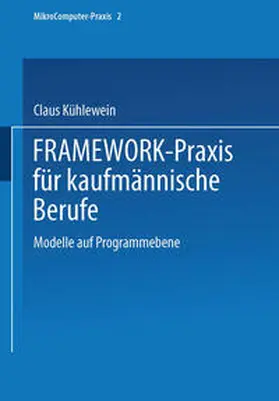 Kühlewein / Nüßle |  FRAMEWORK-Praxis für kaufmännische Berufe | eBook | Sack Fachmedien