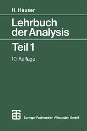 Heuser |  Lehrbuch der Analysis Teil 1 | eBook | Sack Fachmedien