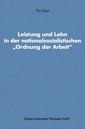 Leistung und Lohn in der nationalsozialistischen „Ordnung der Arbeit“ | E-Book | www.sack.de