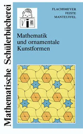 Feiste / Manteuffel |  Mathematik und ornamentale Kunstformen | eBook | Sack Fachmedien