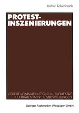 Fahlenbrach |  Protest-Inszenierungen | eBook | Sack Fachmedien