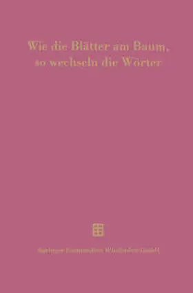 Delz / Flury / Solin |  Wie die Blätter am Baum, so wechseln die Wörter | eBook | Sack Fachmedien