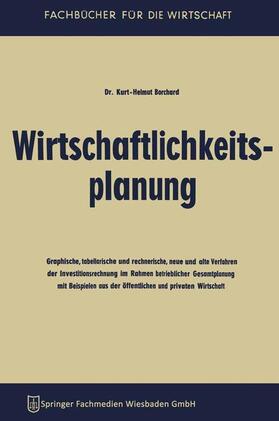 Borchard | Borchard, K: Wirtschaftlichkeitsplanung | Buch | 978-3-663-12497-9 | sack.de