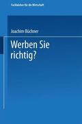 Büchner |  Büchner, J: Werben Sie richtig? | Buch |  Sack Fachmedien