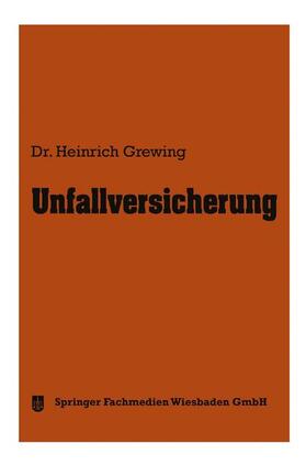 Grewing | Grewing, H: Unfallversicherung | Buch | 978-3-663-12531-0 | sack.de