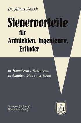 Pausch | Pausch, A: Steuervorteile für Architekten, Ingenieure und Er | Buch | 978-3-663-12547-1 | sack.de
