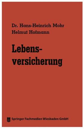 Mohr / Hofmann |  Hofmann, H: Lebensversicherung | Buch |  Sack Fachmedien