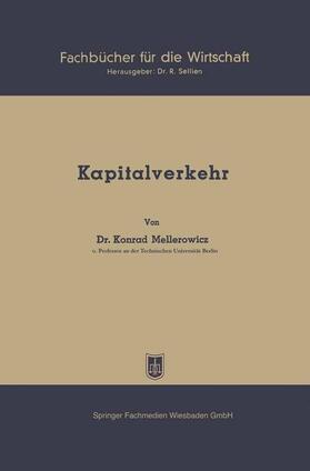 Mellerowicz | Mellerowicz, K: Kapitalverkehr | Buch | 978-3-663-12603-4 | sack.de
