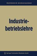 Kalveram |  Kalveram, W: Industriebetriebslehre | Buch |  Sack Fachmedien