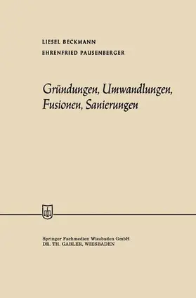 Pausenberger / Beckmann |  Gründungen, Umwandlungen, Fusionen, Sanierungen | Buch |  Sack Fachmedien