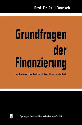Deutsch |  Grundfragen der Finanzierung im Rahmen der betrieblichen Finanzwirtschaft | Buch |  Sack Fachmedien