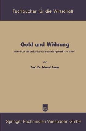 Lukas | Lukas, E: Geld und Währung | Buch | 978-3-663-12621-8 | sack.de