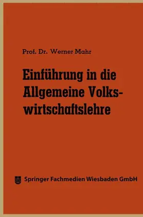 Mahr |  Einführung in die Allgemeine Volkswirtschaftslehre | Buch |  Sack Fachmedien