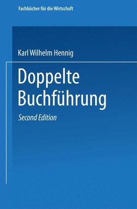 Hennig | Hennig, K: Doppelte Buchführung | Buch | 978-3-663-12650-8 | sack.de