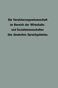 Müller-Lutz / Mahr |  Die Versicherungswissenschaft im Bereich der Wirtschafts- und Sozialwissenschaften des deutschen Sprachgebietes | Buch |  Sack Fachmedien