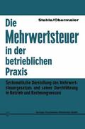 Obermaier / Stehle |  Die Mehrwertsteuer in der betrieblichen Praxis | Buch |  Sack Fachmedien