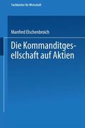 Elschenbroich |  Elschenbroich, M: Kommanditgesellschaft auf Aktien | Buch |  Sack Fachmedien