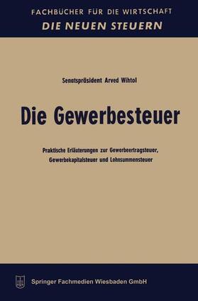 Wihtol | Wihtol, A: Gewerbesteuer | Buch | 978-3-663-12673-7 | sack.de