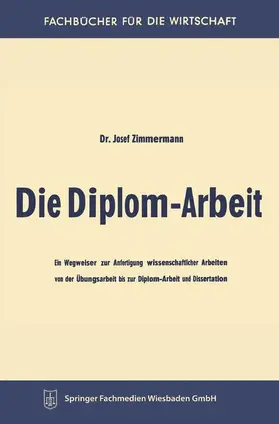 Zimmermann |  Die Diplom-Arbeit | Buch |  Sack Fachmedien