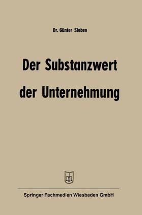 Sieben | Sieben, G: Substanzwert der Unternehmung | Buch | 978-3-663-12692-8 | sack.de