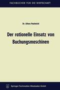 Paulmichl |  Paulmichl, A: Der rationelle Einsatz von Buchungsmaschinen | Buch |  Sack Fachmedien
