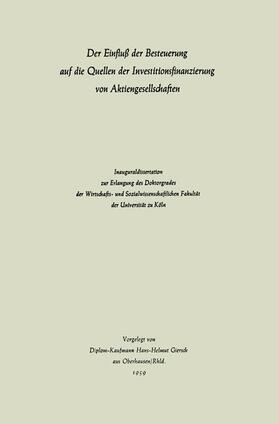 Giersch | Der Einfluß der Besteuerung auf die Quellen der Investitionsfinanzierung von Aktiengesellschaften | Buch | 978-3-663-12703-1 | sack.de
