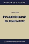 Hoffmann |  Hoffmann, G: Ausgleichsanspruch der Handelsvertreter | Buch |  Sack Fachmedien