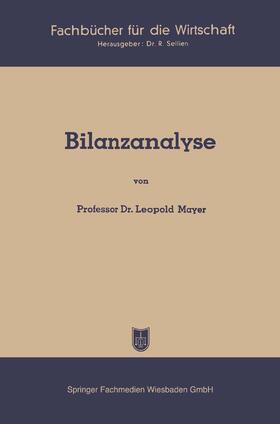 Mayer | Mayer, L: Bilanzanalyse | Buch | 978-3-663-12738-3 | sack.de
