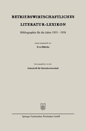 Däbritz | Betriebswirtschaftliches Literatur-Lexikon | Buch | 978-3-663-12747-5 | sack.de