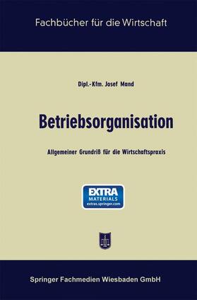 Mand | Mand, J: Betriebsorganisation | Buch | 978-3-663-12750-5 | sack.de